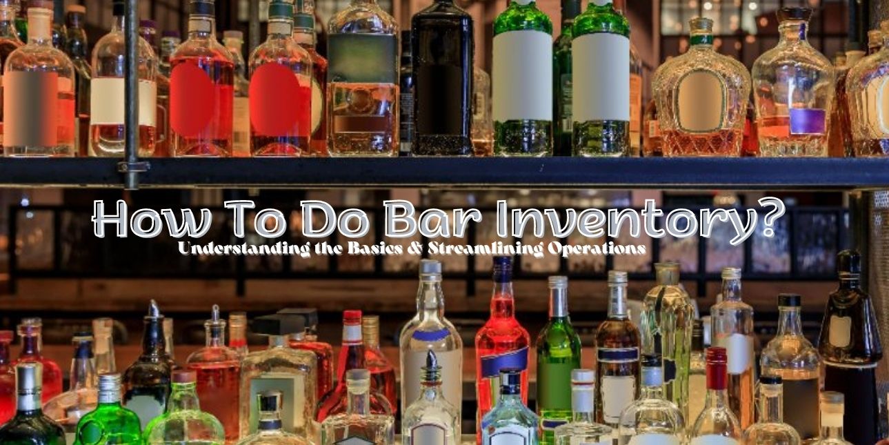 how to do bar inventory