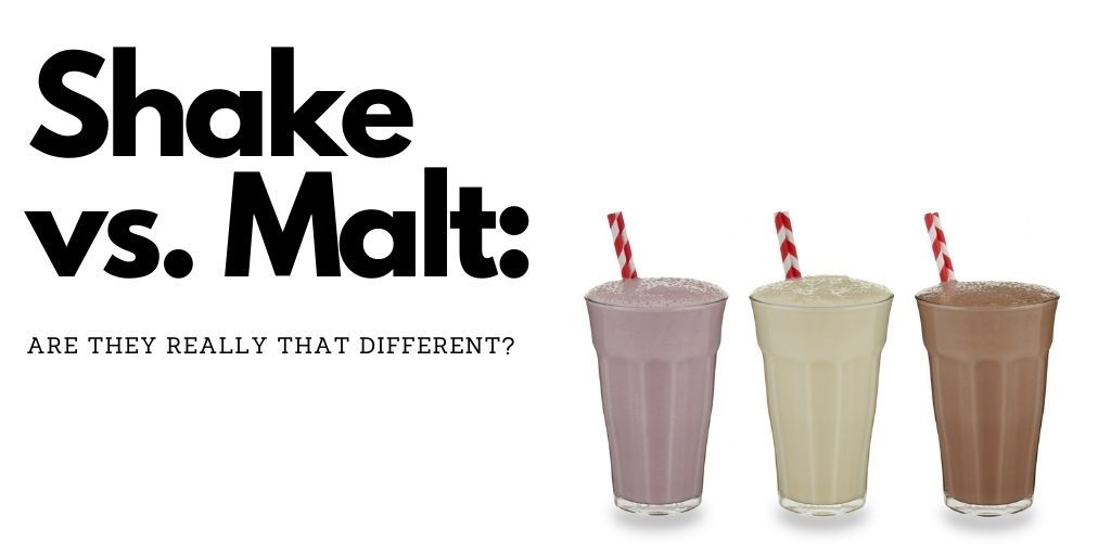 Shake vs. Malt Are They Really That Different