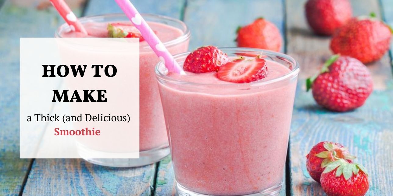 how to make a thick smoothie