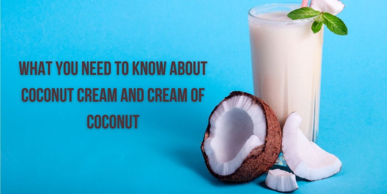 coconut cream vs.cream of coconut